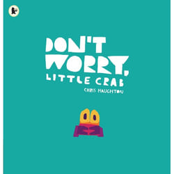 ISBN Don't Worry, Little Crab book Paperback 48 pages