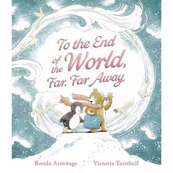 ISBN To the End of the World, Far, Far Away, Hardcover, 32 pages
