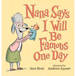 ISBN Nana Says I Will Be Famous One Day, Hardcover, 32 pages
