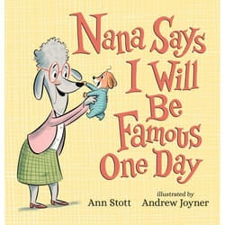 ISBN Nana Says I Will Be Famous One Day book Hardcover 32 pages