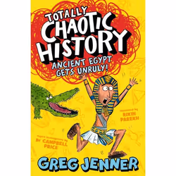 ISBN Totally Chaotic History: Ancient Egypt Gets Unruly!, Paperback, 160 pages