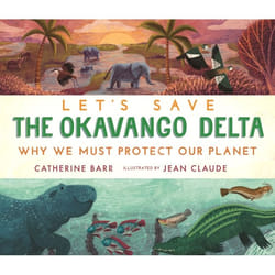 ISBN Let's Save the Okavango Delta: Why we must protect our planet book Hardcover 32 pages