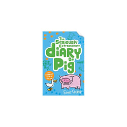 The Seriously Extraordinary Diary of Pig