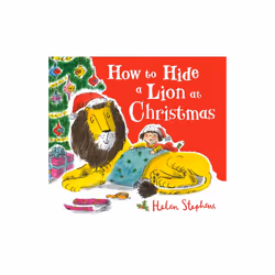 How to Hide a Lion at Christmas PB by Stephens & Helen