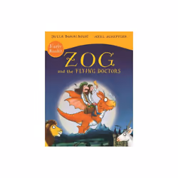 Zog and the Flying Doctors Early Reader by Donaldson & Julia