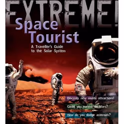 ISBN Extreme Science: Space Tourist (A Traveller's Guide to The Solar System), English, Paperback, 32 pages