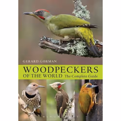 ISBN Woodpeckers of the World (The Complete Guide), English, Hardcover, 528 pages
