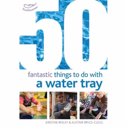 ISBN 50 Fantastic things to do with a water tray, Educational, English, Paperback, 64 pages