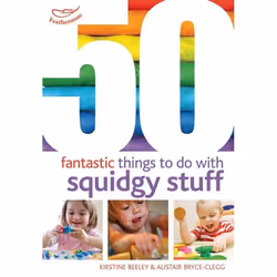 ISBN 50 Fantastic things to do with squidgy stuff, Educational, English, Paperback, 64 pages