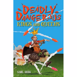ISBN Deadly Dangerous Kings and Queens, English, Paperback, 128 pages