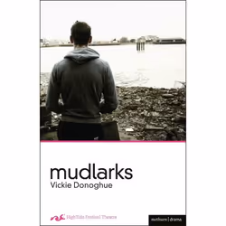 ISBN Mudlarks, Theatre, English, Paperback, 96 pages