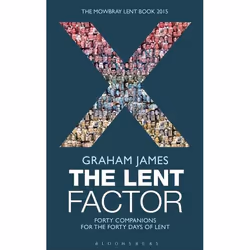 ISBN The Lent Factor (Forty Companions for the Forty Days of Lent: The Mowbray Lent Book 2015), English, Paperback, 304 pages