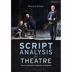 ISBN Script Analysis for Theatre (Tools for Interpretation, Collaboration and Production), English, Paperback, 200 pages