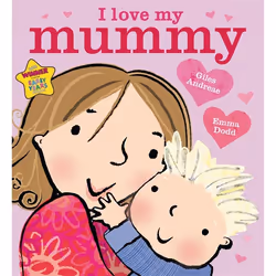 Hachette UK I Love My Mummy, English, Paperback, 32 pages