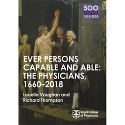 Hachette UK The Physicians 1660-2018: Ever Persons Capable and Able book English Paperback 112 pages