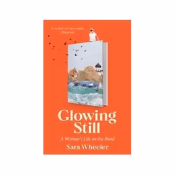 ISBN Glowing Still: A Woman's Life on the Road, Travel, English, Hardcover, 368 pages
