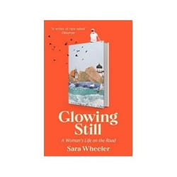 ISBN Glowing Still: A Woman's Life on the Road book Travel English Hardcover 368 pages