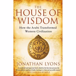 ISBN The House of Wisdom (How the Arabs Transformed Western Civilization), English, Paperback, 272 pages