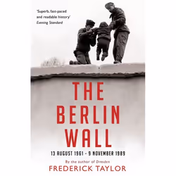 ISBN The Berlin Wall (13 August 1961 - 9 November 1989 (reissued)), English, Paperback, 528 pages