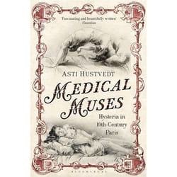 ISBN Medical Muses (Hysteria in Nineteenth-Century Paris)