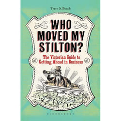 ISBN Who Moved My Stilton? (The Victorian Guide to Getting Ahead in Business)