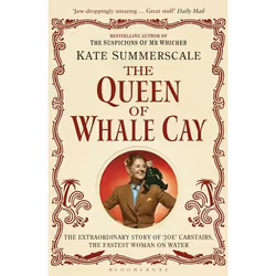 ISBN The Queen of Whale Cay (The Extraordinary Story of ‘Joe’ Carstairs, the Fastest Woman on Water), English, Paperback, 256 ...