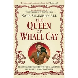 ISBN The Queen of Whale Cay (The Extraordinary Story of ‘Joe’ Carstairs, the Fastest Woman on Water)