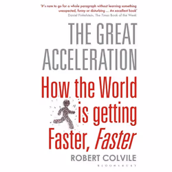 ISBN The Great Acceleration (How the World is Getting Faster, Faster), English, Paperback, 400 pages