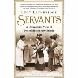 ISBN Servants (A Downstairs View of Twentieth-century Britain), English, Paperback, 400 pages