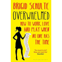 ISBN Overwhelmed (How to Work, Love and Play When No One Has the Time)