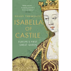ISBN Isabella of Castile (Europe's First Great Queen), English, Paperback, 624 pages