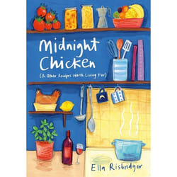 ISBN Midnight Chicken (& Other Recipes Worth Living For)