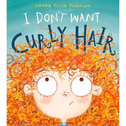 ISBN I Don't Want Curly Hair!, English, Paperback, 32 pages