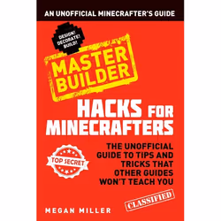 ISBN Hacks for Minecrafters: Master Builder (An Unofficial Minecrafters Guide), English, Paperback, 128 pages