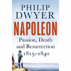 ISBN Napoleon (Passion, Death and Resurrection 1815–1840), English, Paperback, 416 pages