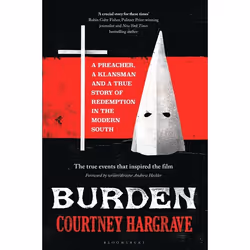 ISBN Burden (A Preacher, a Klansman and a True Story of Redemption in the Modern South), English, Hardcover, 240 pages