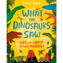 ISBN What the Dinosaurs Saw book English Hardcover 64 pages