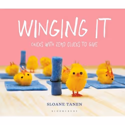 ISBN Winging It (Chicks with Zero Clucks to Give), English, Hardcover, 80 pages