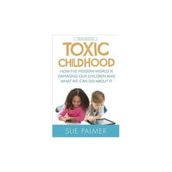 ISBN Toxic Childhood : How The Modern World Is Damaging Our Children And What We Can Do About It