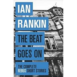 ISBN Beat Goes On: The Complete Rebus Stories book Detective English 624 pages