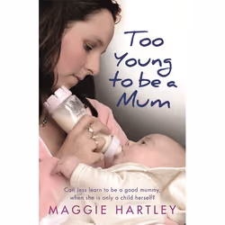 Hachette UK Too Young to be a Mum, English, Paperback, 272 pages