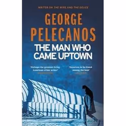 ISBN Man Who Came Uptown, Detective, English, Paperback, 320 pages