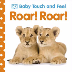ISBN Baby Touch and Feel Roar! Roar!, Children & teenagers, English, Hardcover, 14 pages