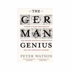 ISBN German Genius: Europe's Third Renaissance, the Second Scientific Revolution and the Twentieth Centur, Politics, English, ...