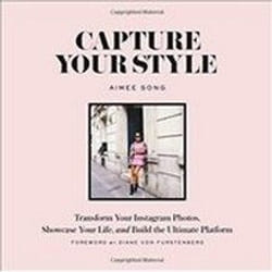 ISBN Capture Your Style: Transform Your Instagram Images, Showcase Your Life, and Build the Ultimate Plat book Photography English 208 pages