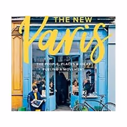 ISBN New Paris : The People, Places & Ideas Fueling a Movement, Travel, English, Hardcover, 272 pages