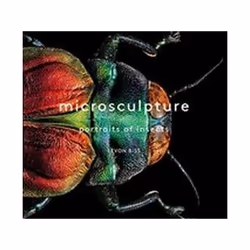 ISBN Microsculpture: Portraits of Insects, Art & design, English, Hardcover, 144 pages