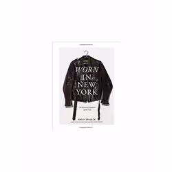 ISBN Worn in New York: 68 Sartorial Memoirs of the City, English, Hardcover, 224 pages