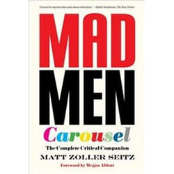 ISBN Mad Men Carousel (Paperback Edition) : The Complete Critical Companion book English 464 pages