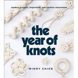 ISBN Year Of Knots : Modern Projects, Inspiration, And Creative Reinvention, Art & design, English, Hardcover